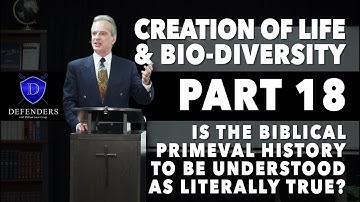 Life & Bio-Diversity - Part 18: Is the Biblical Primeval History to Be Understood as Literally True?