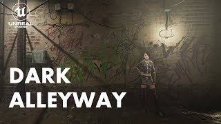 Dark Alleyway Scene in UE4
