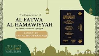 Episode 148 Part 2 | Al-Fatwa Al-Hamawiyyah | Taught by Sh. Hamzah 'Abdur-Razzaaq