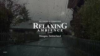 Relaxed Rain & Thunder Sounds For Sleeping In Wengen | Help Study, Ptsd, Insomnia & Tinnitus