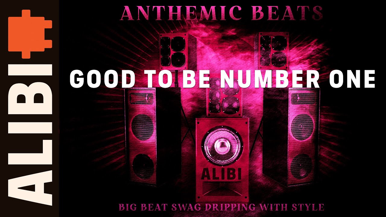 Good To Be Number One - ALIBI Music I Anthemic Beats Song - YouTube