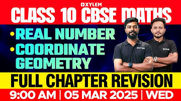 Class 10 CBSE Maths | Real Number | Coordinate Geometry | Full Chapter Revision | Xylem Class10 CBSE