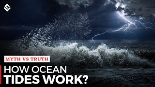 One Thing You Didn’t Know About Ocean Tides