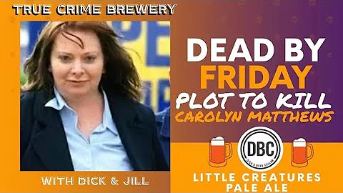 Dead by Friday: The Plot to Kill Carolyn Matthews