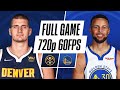 Golden state warriors vs denver nuggets full game 720p 60fps