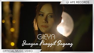 Gieya - Jangan Panggil Sayang