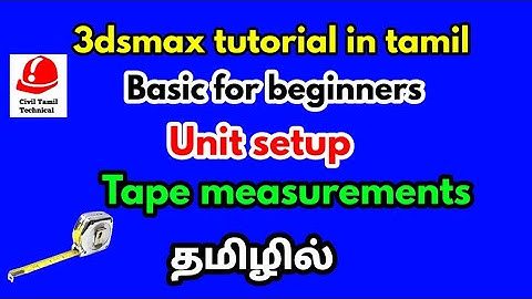 3dsmax tutorial in tamil-units setup and measurements-civil tamil