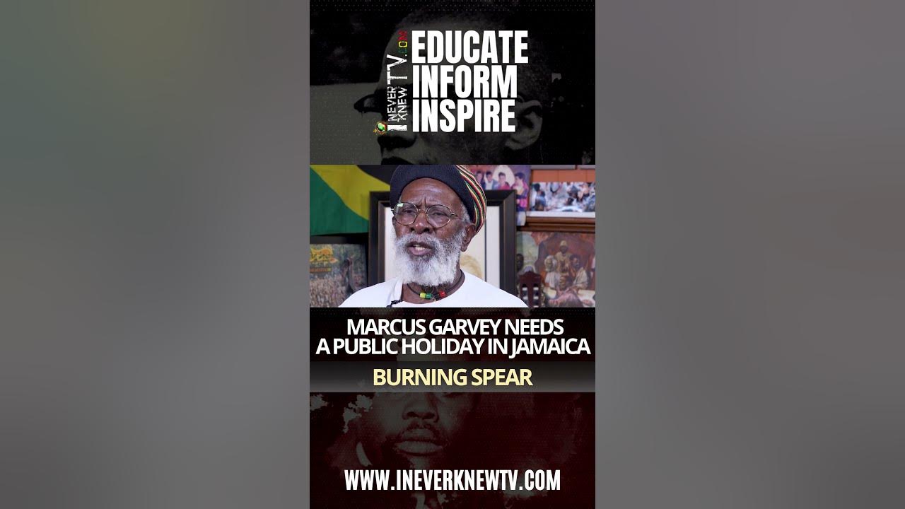 #marcusgarvey #burningspear #rastafari #ineverknewtv