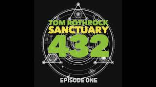 Tom Rothrock Sanctuary 432 Episode One