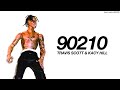 TRAVIS SCOTT KACY HILL 90210 Lyrics S L O W E D R E V E R B TRAVIS SCOTT KACY HILL 90210 Lyrics S L O W E D R E V E R B
