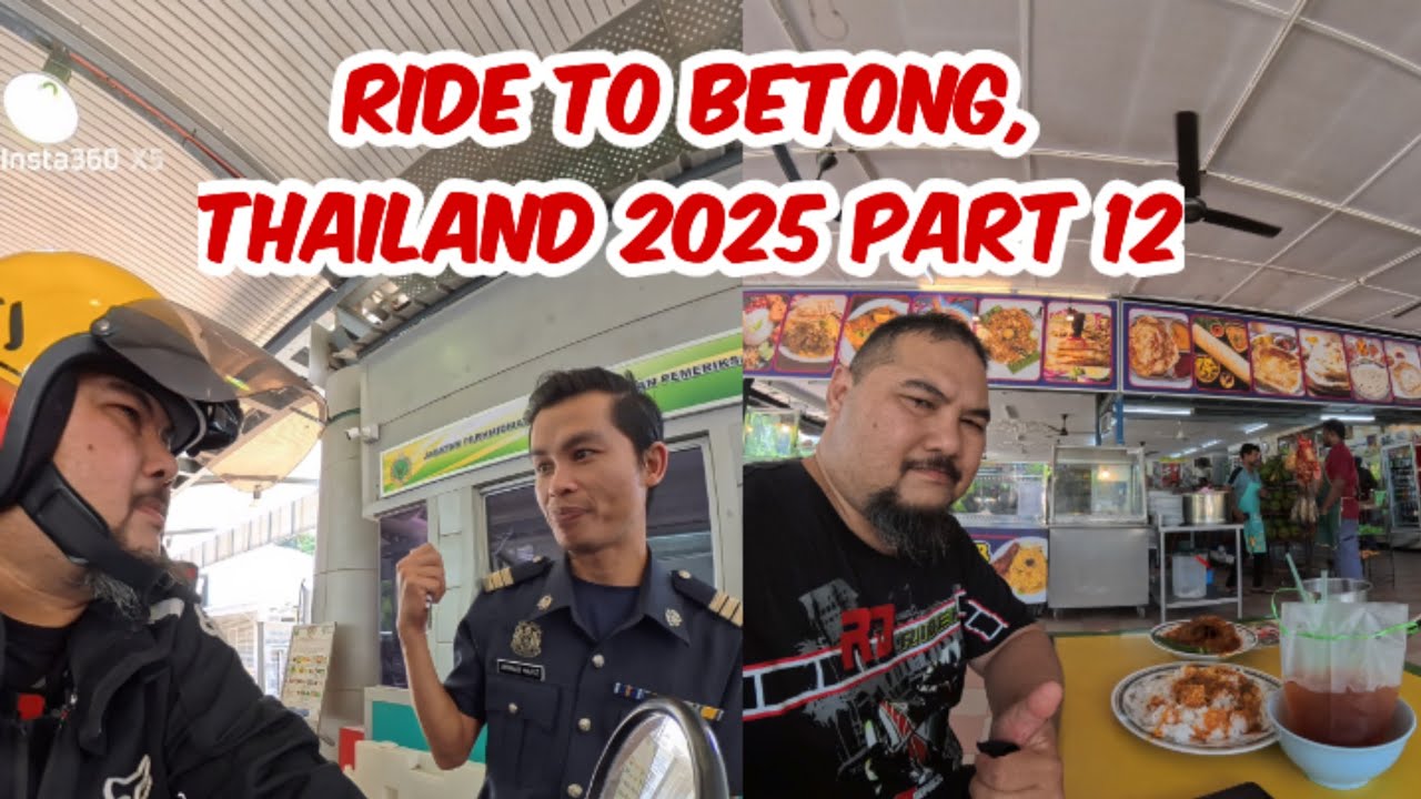 Ride To Betong, Thailand 2025 Part 12