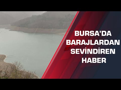 Bursa’da barajlardan sevindiren