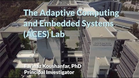 ECE UCSD Lab Tour-Adaptive Computing and Embedded Systems (ACES) Lab-Farinaz Koushanfar
