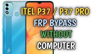 How to Bypass Google Account FRP On  Itel P37/P37 Pro 2021