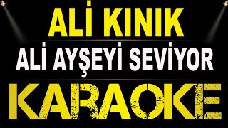 Ali Kınık – Ali Ayşeyi Seviyor / Karaoke / Md Altyapı / Cover / Lyrics / HQ