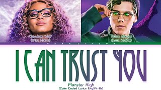 Monster High - I Can Trust You (Monster High : The Movie)|(Color Coded Lyrics Eng|Pt-Br)