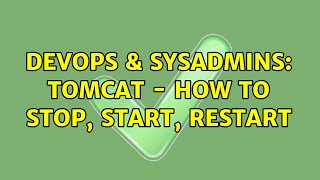 Famous DevOps & SysAdmins: Tomcat - How to stop, start, restart Net Worth