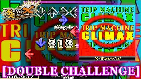 【DDR X】 TRIP MACHINE CLIMAX (X-Special) [DOUBLE CHALLENGE] 譜面確認＋クラップ