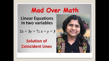 Linear equations in two variables #11 | Solution of coincident lines | By Saujanya Bakare