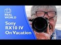 Sony RX10 IV - my vacation hacks and photos (4K)