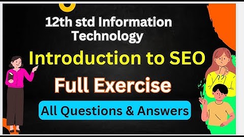 12th std INTRODUCTION TO SEO EXERCISE ALL QUESTIONS AND ANSWERS HSC IT SEO EXERCISE INFORMATION TECH