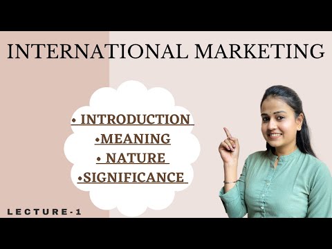 What is International marketing | Nature and significance of international marketing | m.com |
