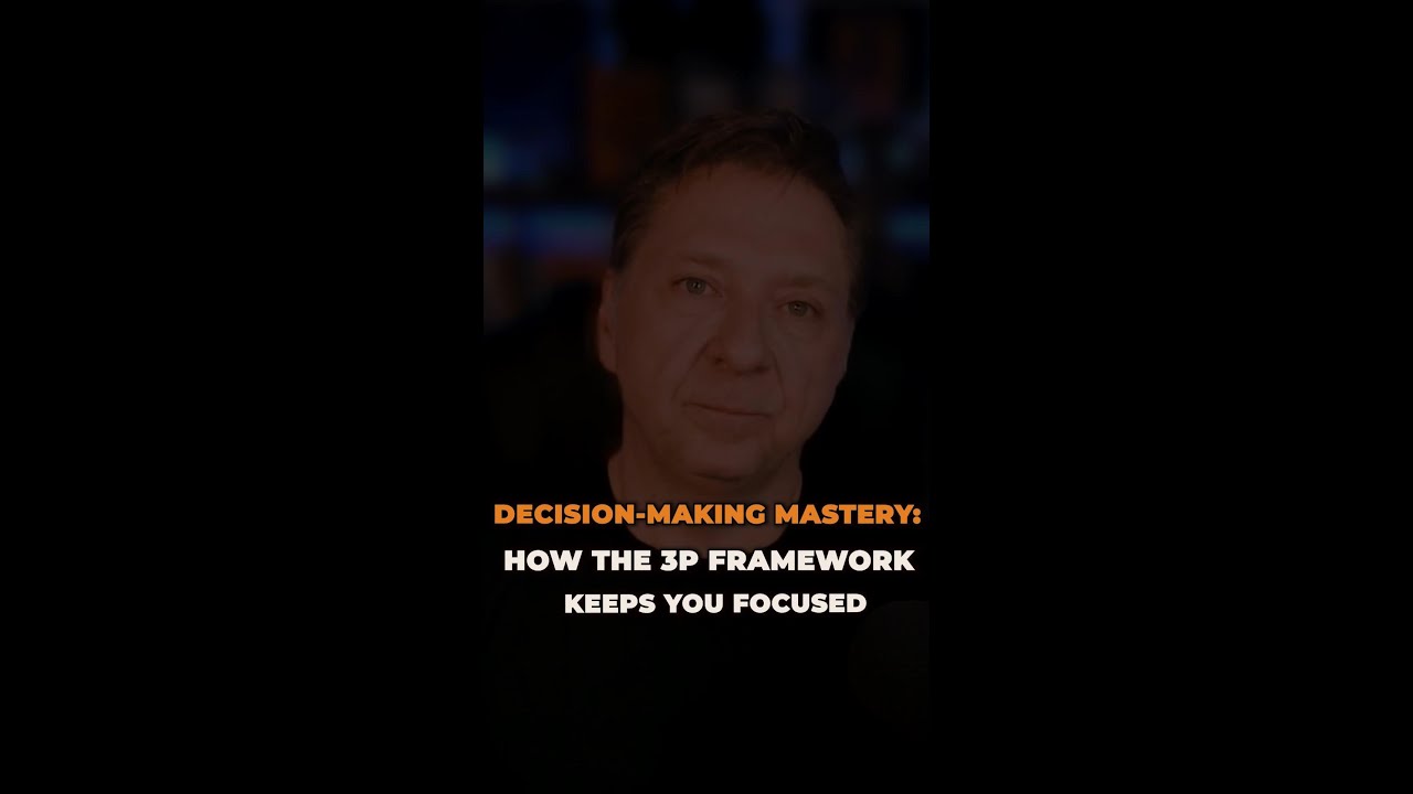 How The 3P Frame Becomes Your Decision-Making Tool 