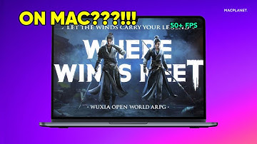 How to play Where Winds Meet on Mac