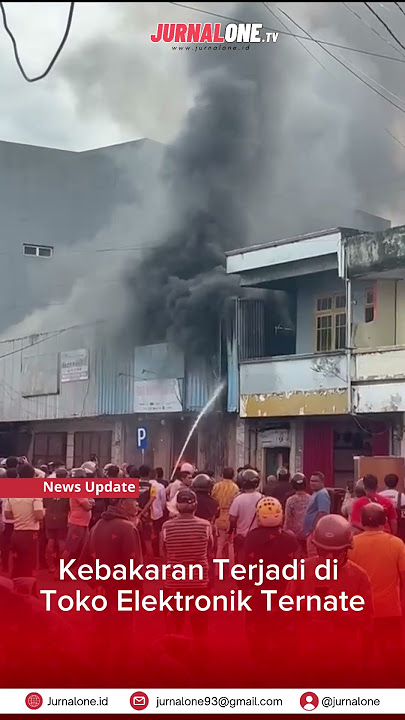 Kebakaran Terjadi di Toko Elektronik Ternate #kebakaran #toko #shortvideo #beritaterkini