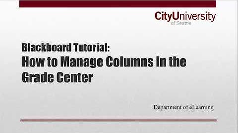 Manage Columns in the Blackboard Grade Center