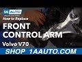 How to Replace Front Control Arm 2001-07 Volvo V70