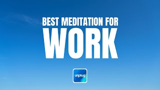 Best Meditation For Work 5 Minutes Unplug Meditation