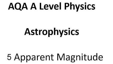 AQA A Level Physics: Apparent magnitude