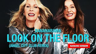 Bananarama - Look On The Floor #hypnotic #tango (#angelcity #remix) (#karaoke #instrumental version)