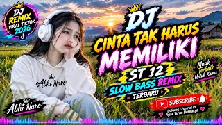 DJ CINTA TAK HARUS MEMILIKI – ST 12 🔥 SLOW BASS REMIX TERBARU 2026 | DJ VIRAL TIKTOK