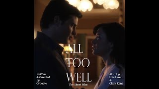 All Too Well: The Short Film (Lois and Clarks Version)