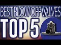 Best Blow Off Valves 2020 Reviews 🥇🏆