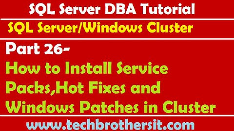 SQL Server DBA Tutorial 26-How to Install Service Packs,Hot Fixes and Windows Patches in Cluster