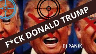 Fuck donald trump (cumbia remix) - dj panik