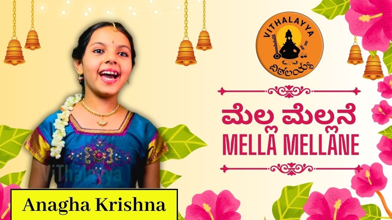 Mella Mellane Bandane  Vijay Krishna D  Anagha Krishna  Vithalayya  Purandara Dasaru Dasarapada