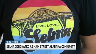 Selma selected as one of Alabama’s newest Main Street communities
