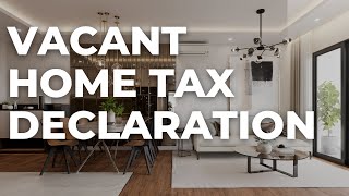 Vacant Home Tax Declaration | Toronto, Canada