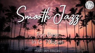 Smooth Jazz Jam For【Bass】C Major 70bpm No Bass BackingTrack