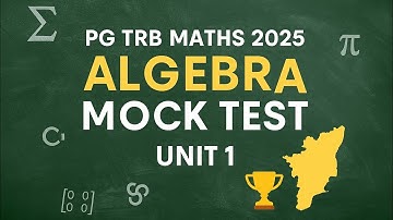 PG TRB Maths Unit 1 Algebra Mock Test | TRB Maths Champion | Group, Ring, Field Theory Questions