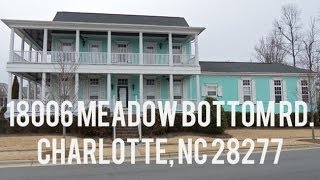 18006 Meadow Bottom Rd. Charlotte, NC 28277