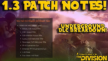 1.3 Underground Patch Notes! (The Division) BRAND NEW DLC!