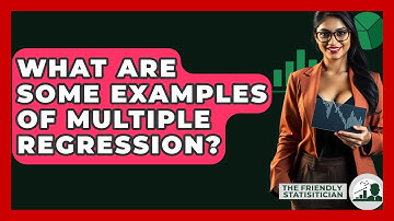 What Are Some Examples Of Multiple Regression? - The Friendly Statistician
