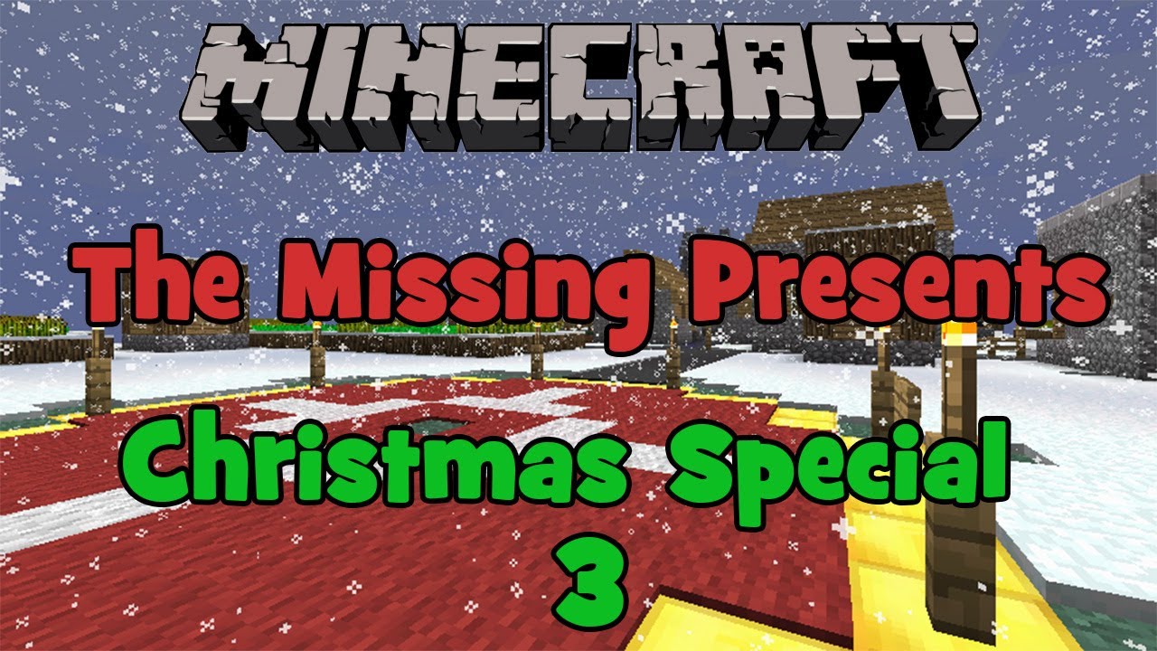 Minecraft - The Missing Presents - 3 CHRISTMAS!!! - YouTube