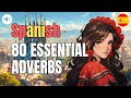 🇪🇸 Learn Spanish | 80 Essential Adverbs