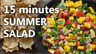 15 MINUTES Fresh Corn and Tomato Salad - Easy Salad Recipe | Summer Salad | Food Impromptu